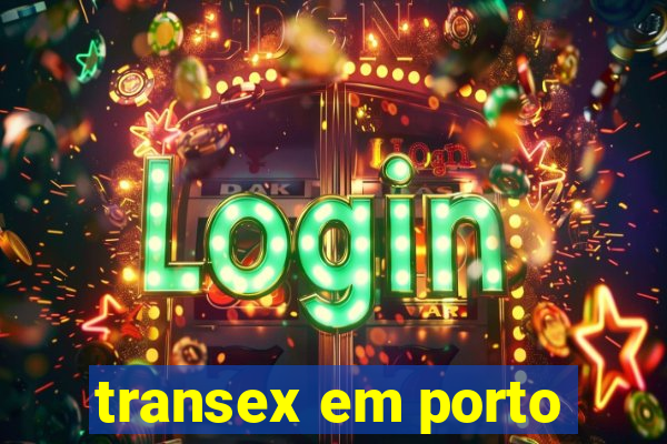 transex em porto